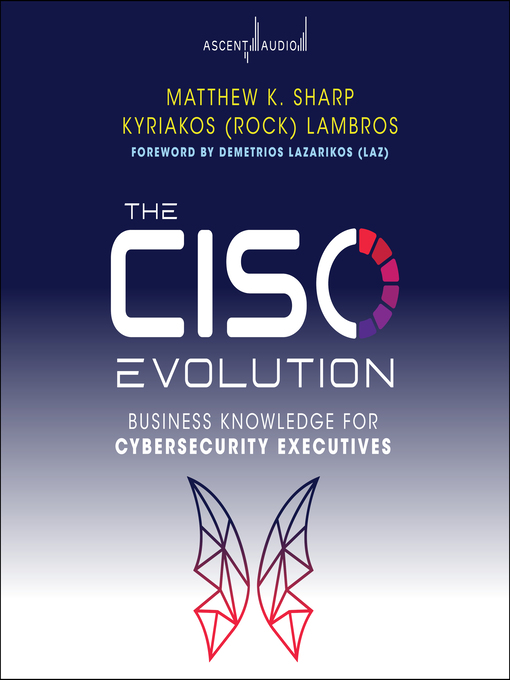 Title details for The CISO Evolution by Matthew K. Sharp - Available